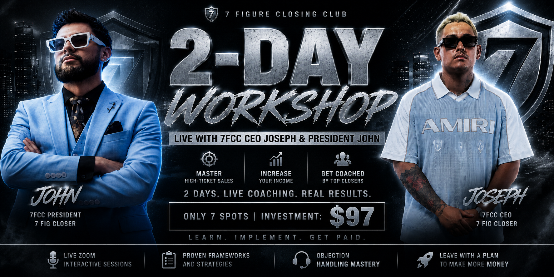2 Day High Ticket Closing Workshop With 7FCC CEO & President
