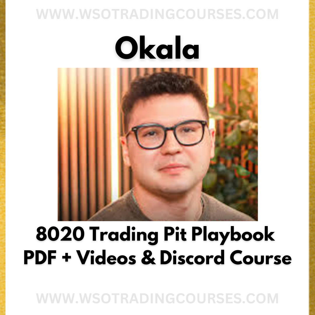 Okala: 8020 Trading Pit Playbook PDF + Videos & Discord Full Course