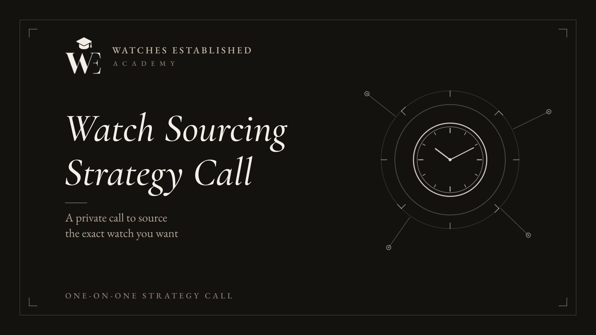 1-on-1 Watch Sourcing Strategy Call