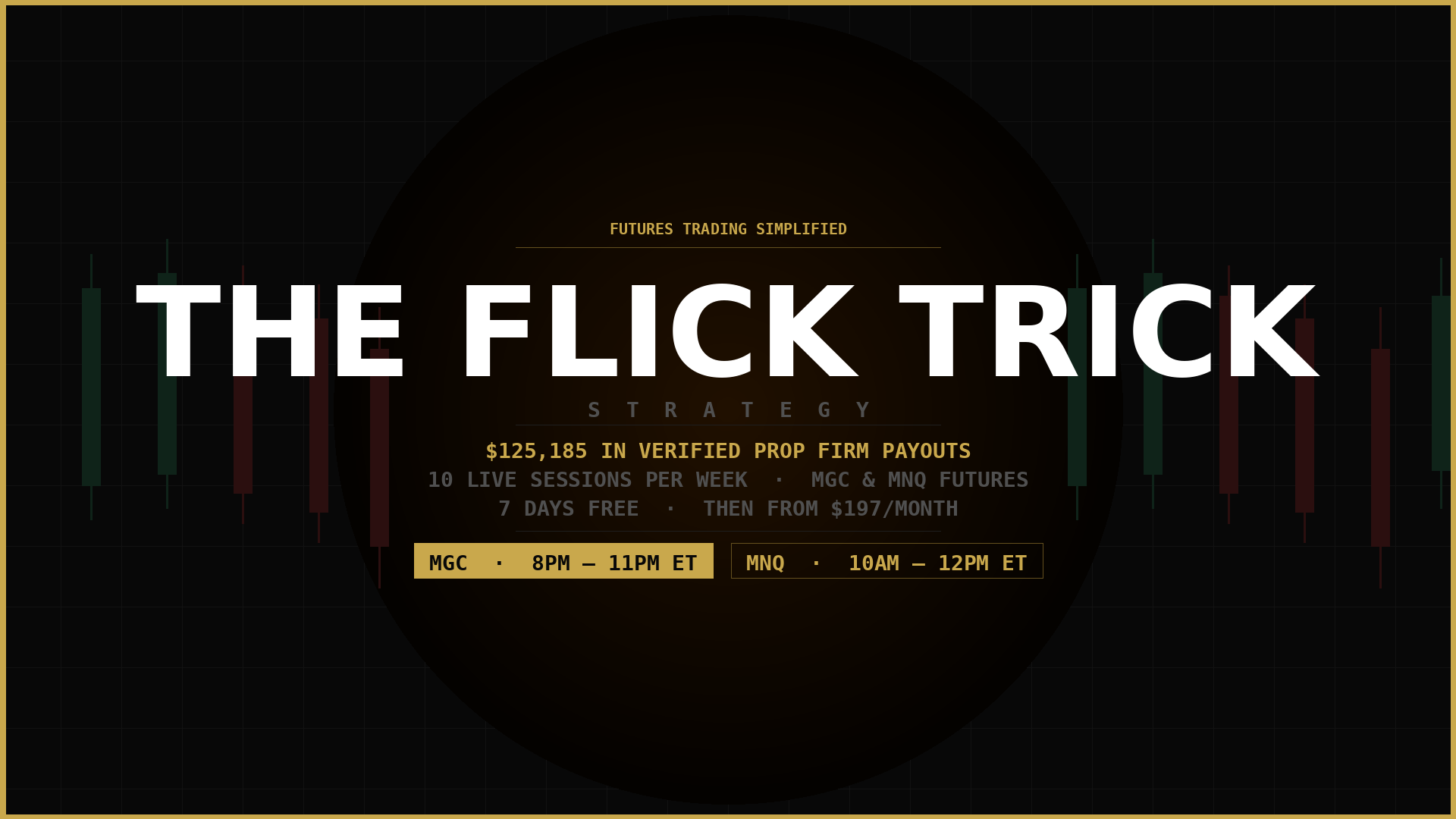 Founding Member - The Flick Trick Strategy