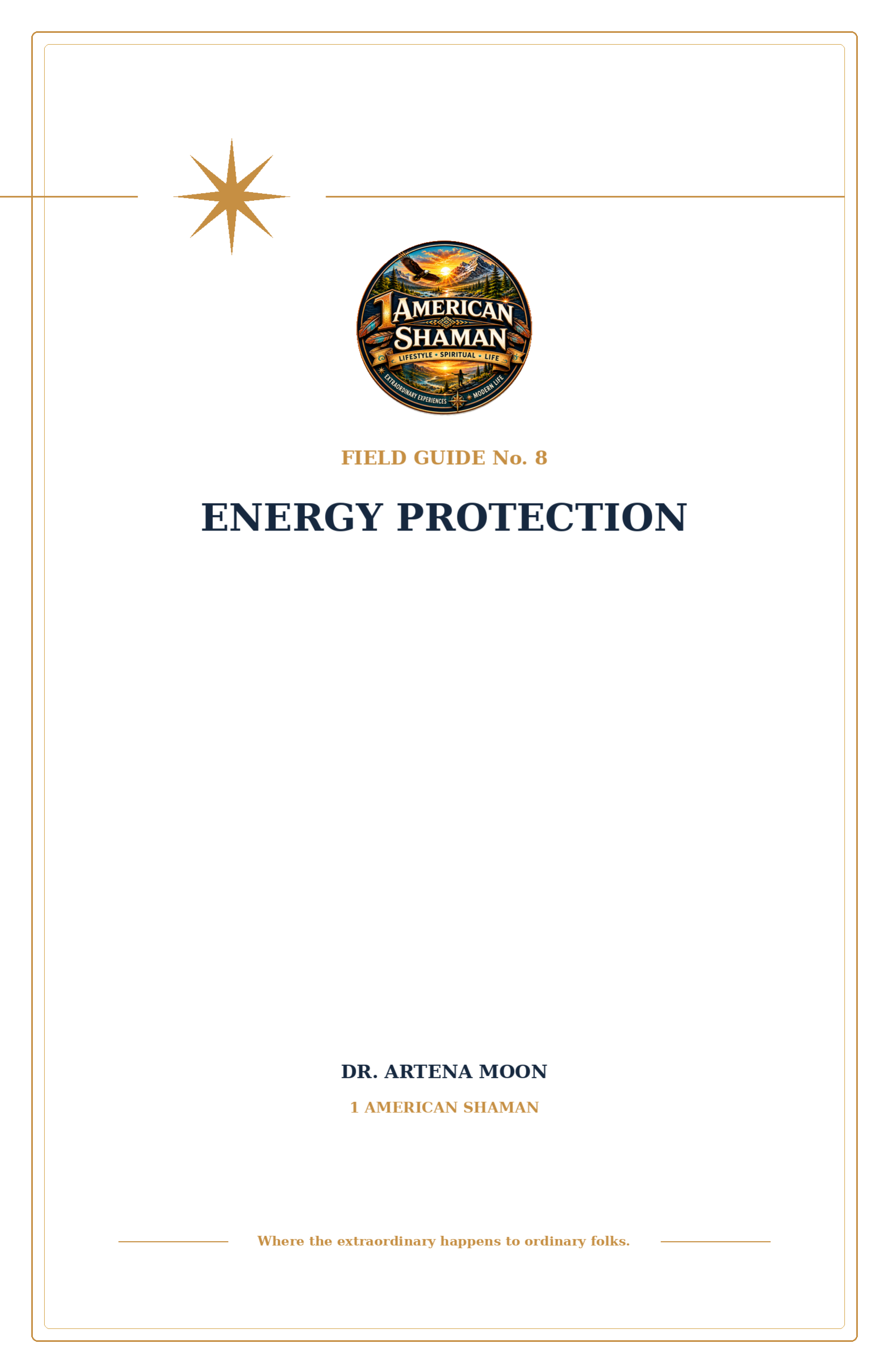 Awakening Field Guide No. 8 - Energy Protection