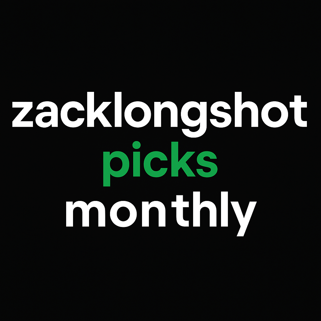 zacklongshot picks - monthly