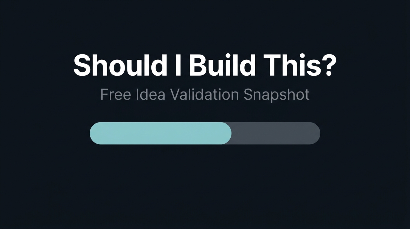 Free Idea Validation Snapshot