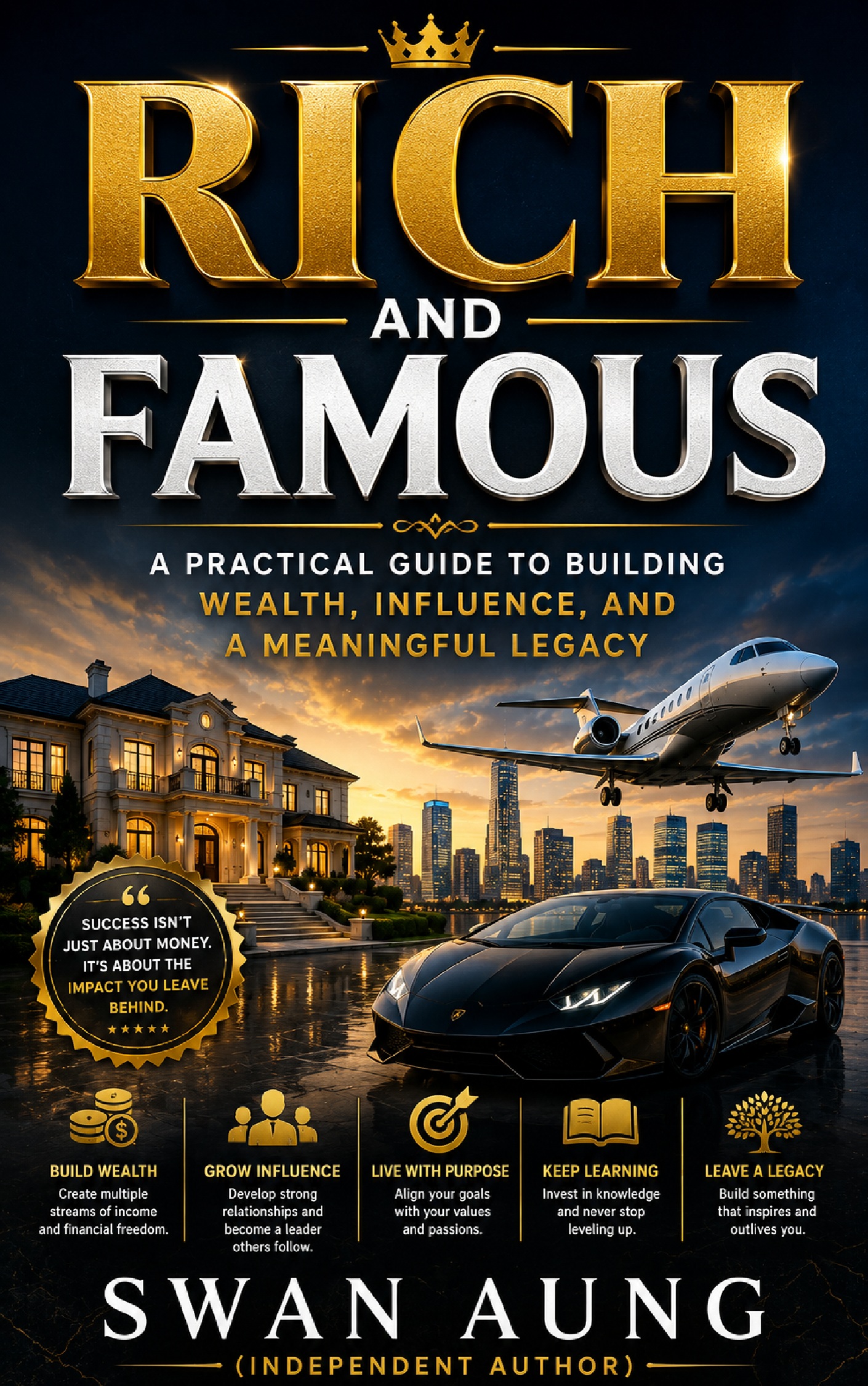 Rich and Famous: A Practical Guide to Building Wealth