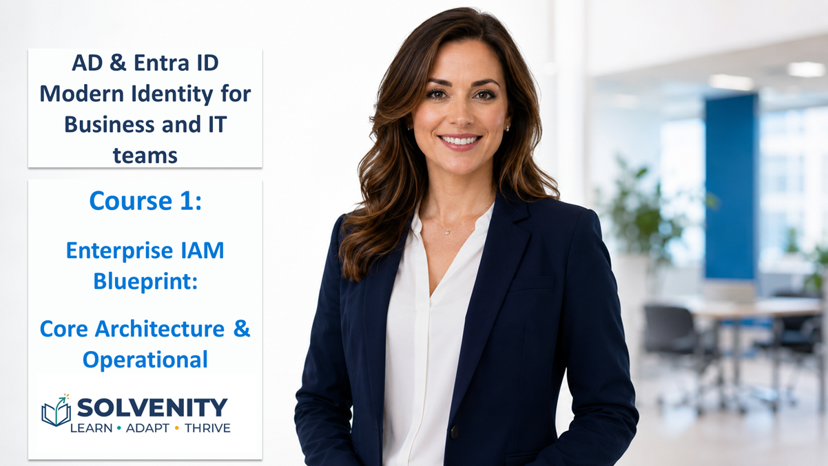 AD & Entra ID Modern Identity for Business and IT teams - Course 1