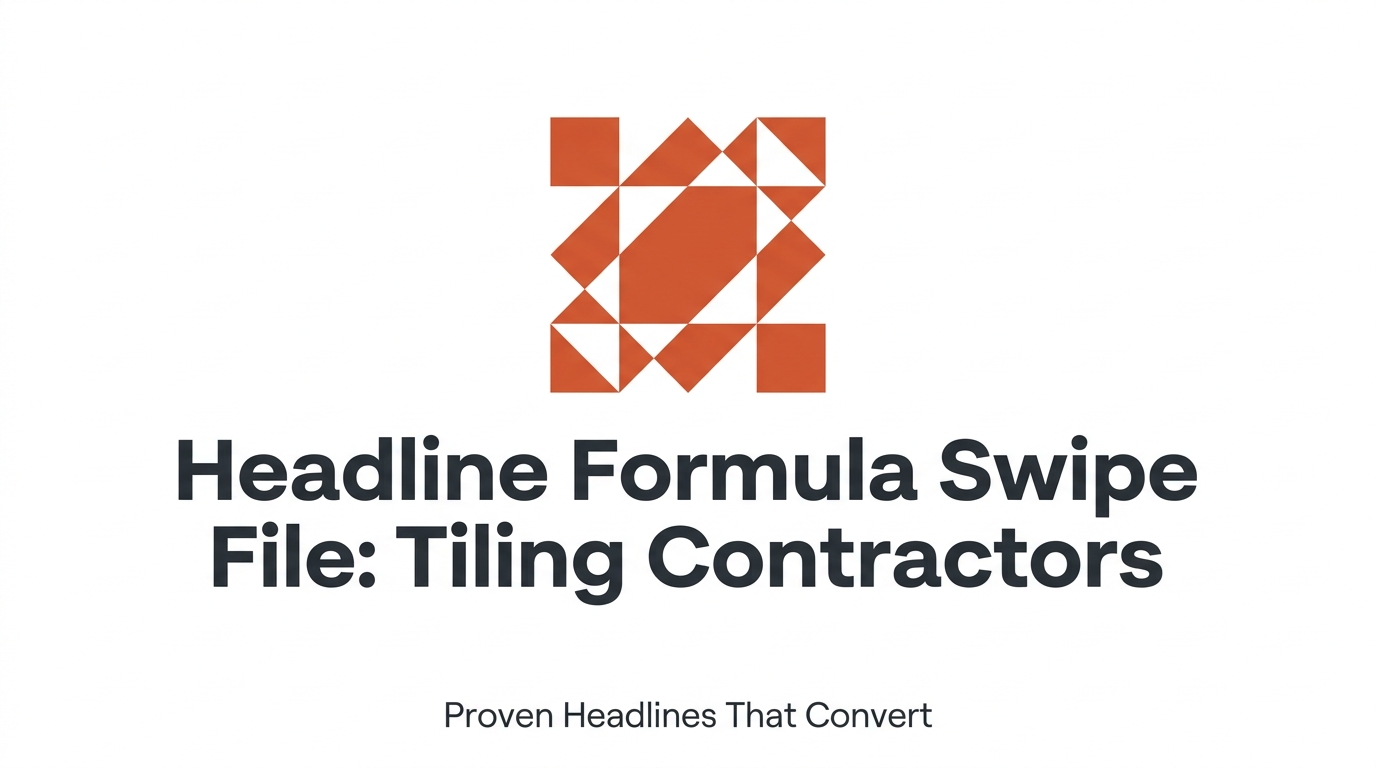 Headline Formula Swipe File: Tiling Contractors
