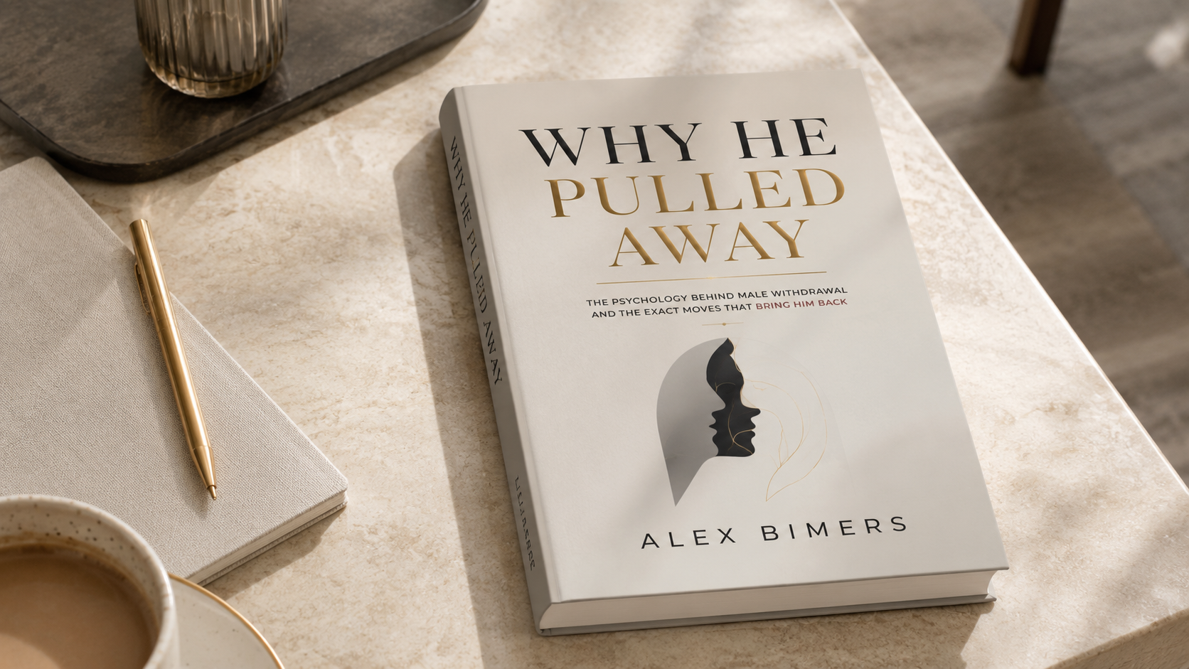 Why He Pulled Away — Full Edition