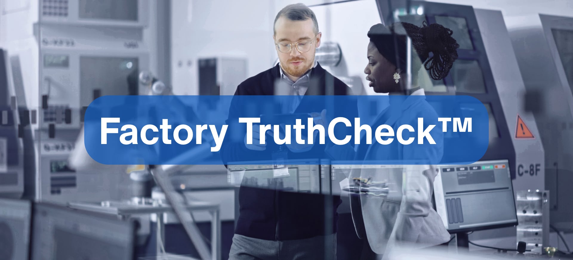 Factory TruthCheck™ 