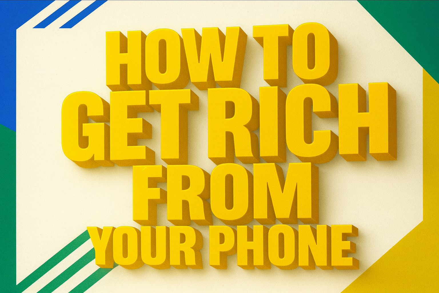 Get Rich From Your Phone