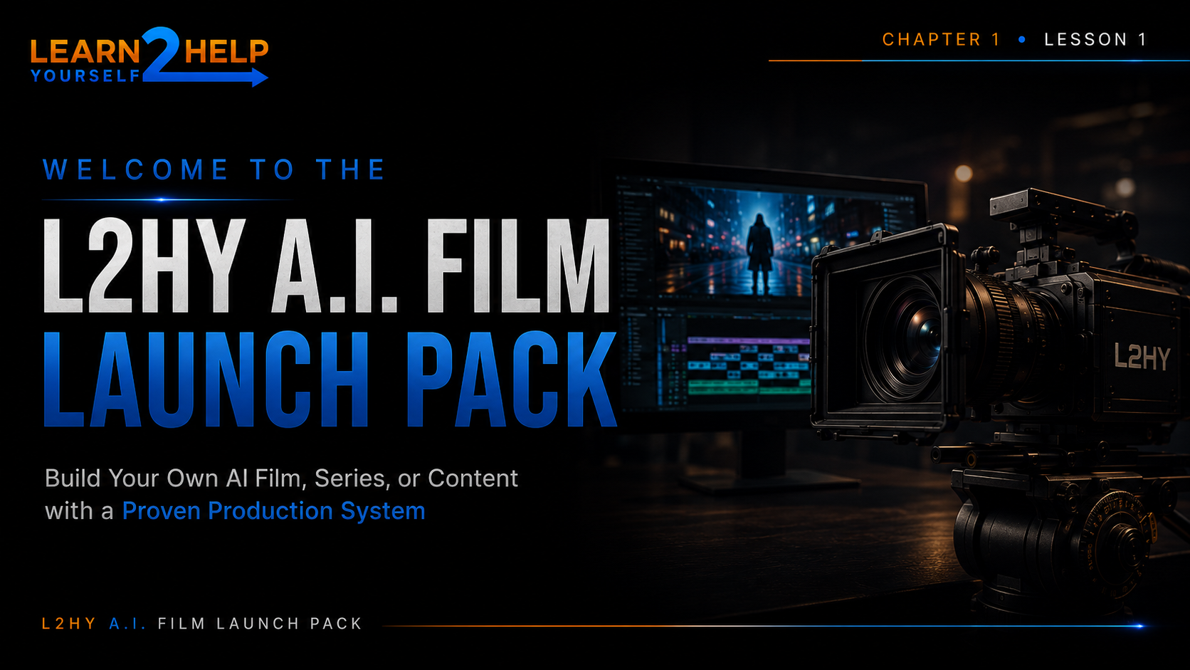 L2HY A.I. Film Launch Pack (Pre-Sale)