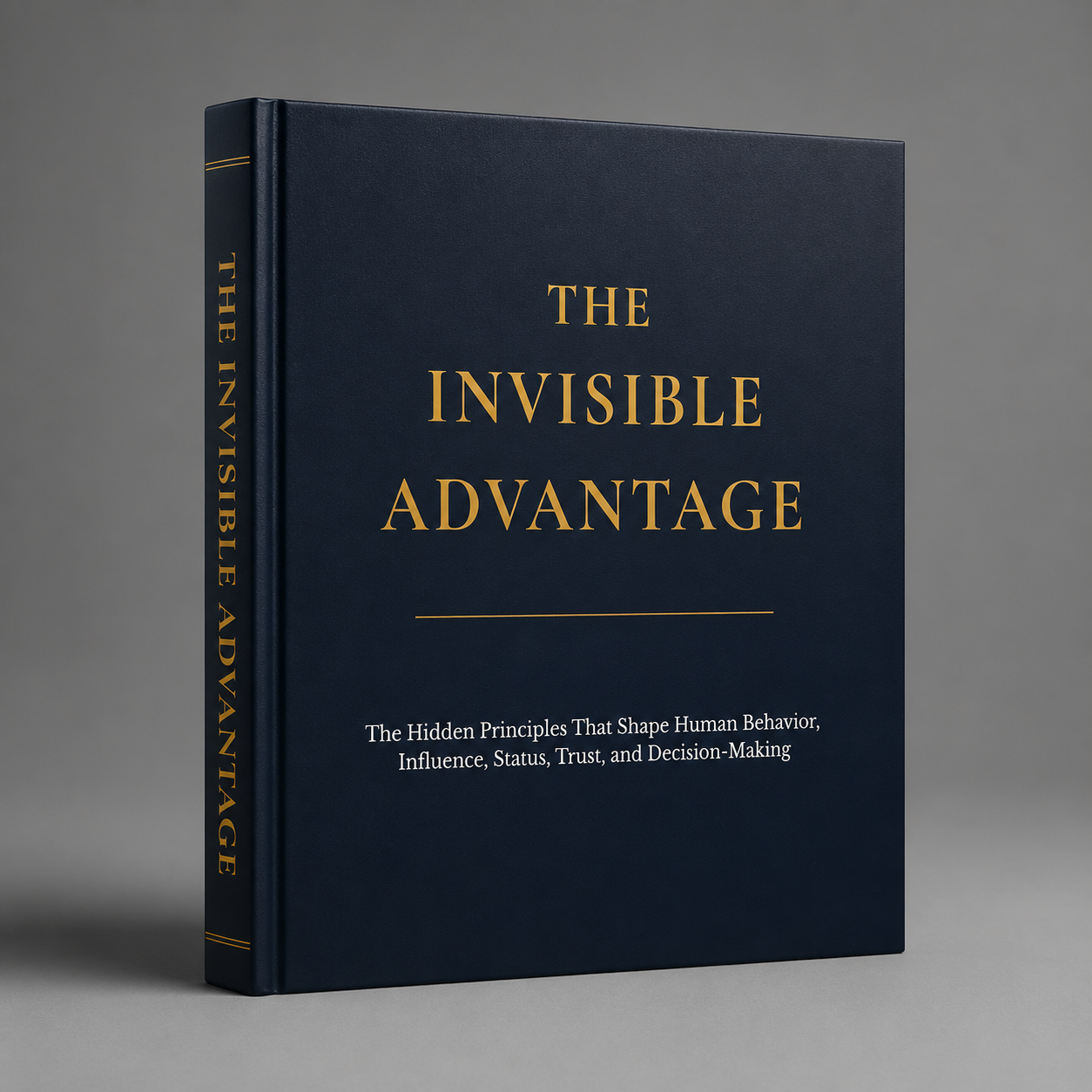 THE INVISIBLE ADVANTAGE: Behavioral Intelligence Manual