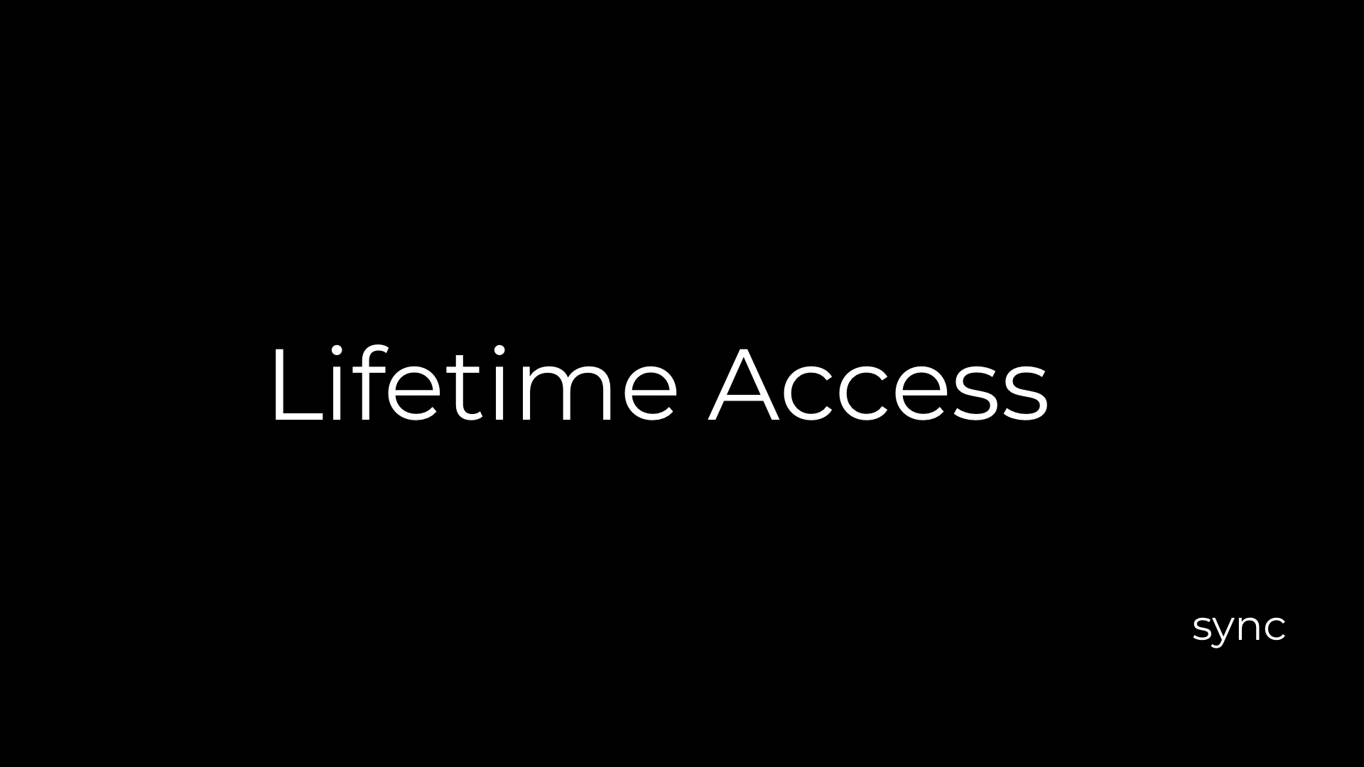 Lifetime Access