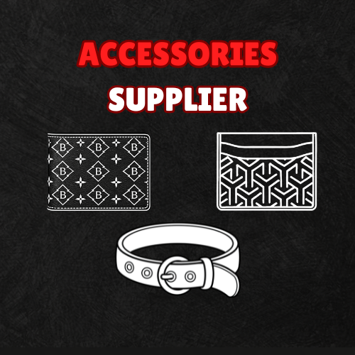 ACCESSORIES SUPPLIER + RESELLING GROUP & GUIDE