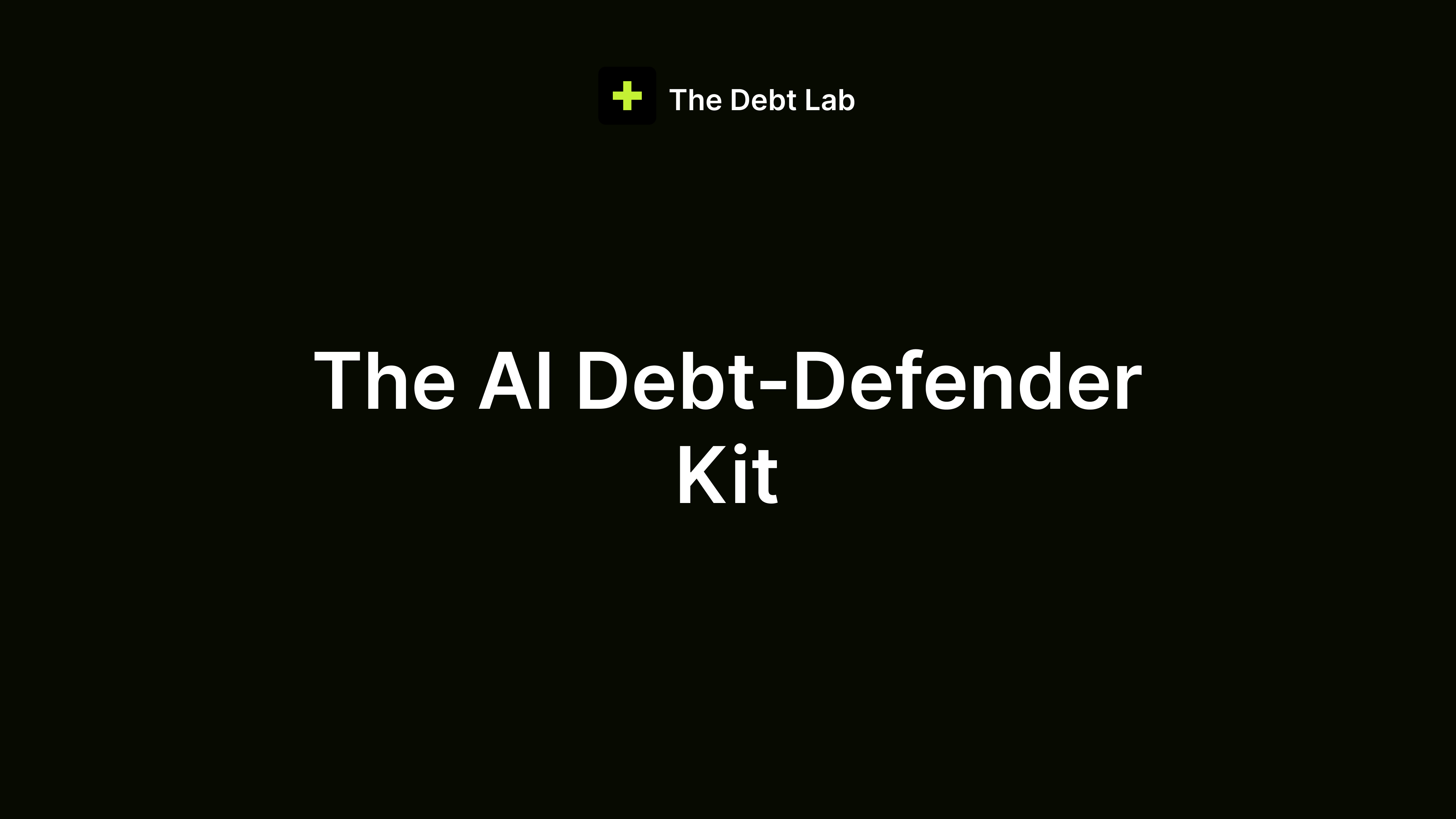 The AI Debt-Defender Kit