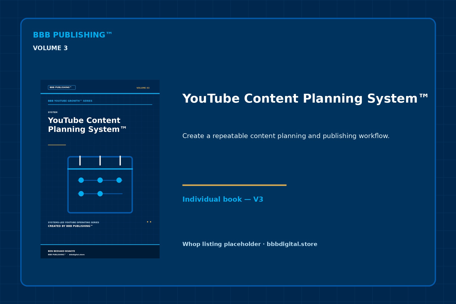 BBB YouTube Growth™ Volume 3 — YouTube Content Planning System™