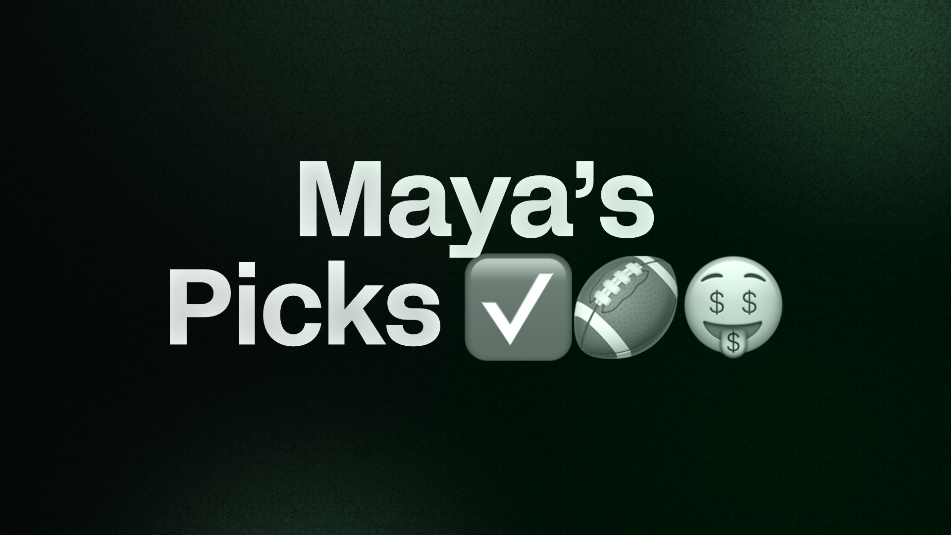 Maya’s Picks 🔥📊