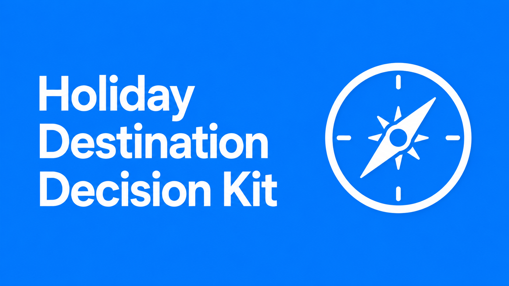 Holiday Destination Decision