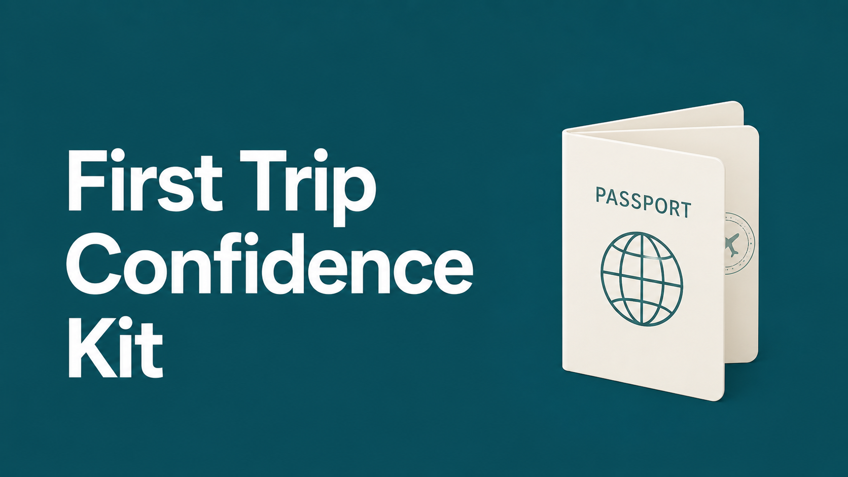 First Trip Confidence