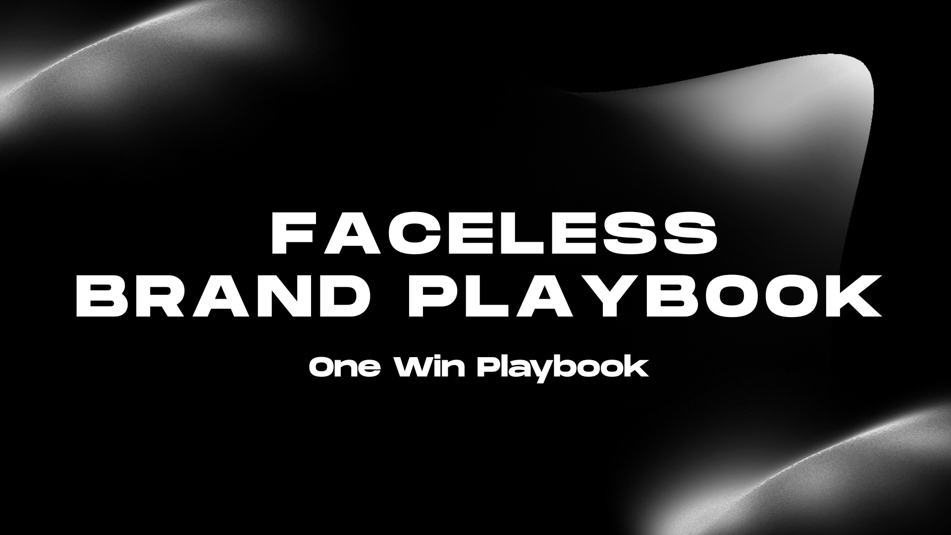 Faceless Brand Playbook
