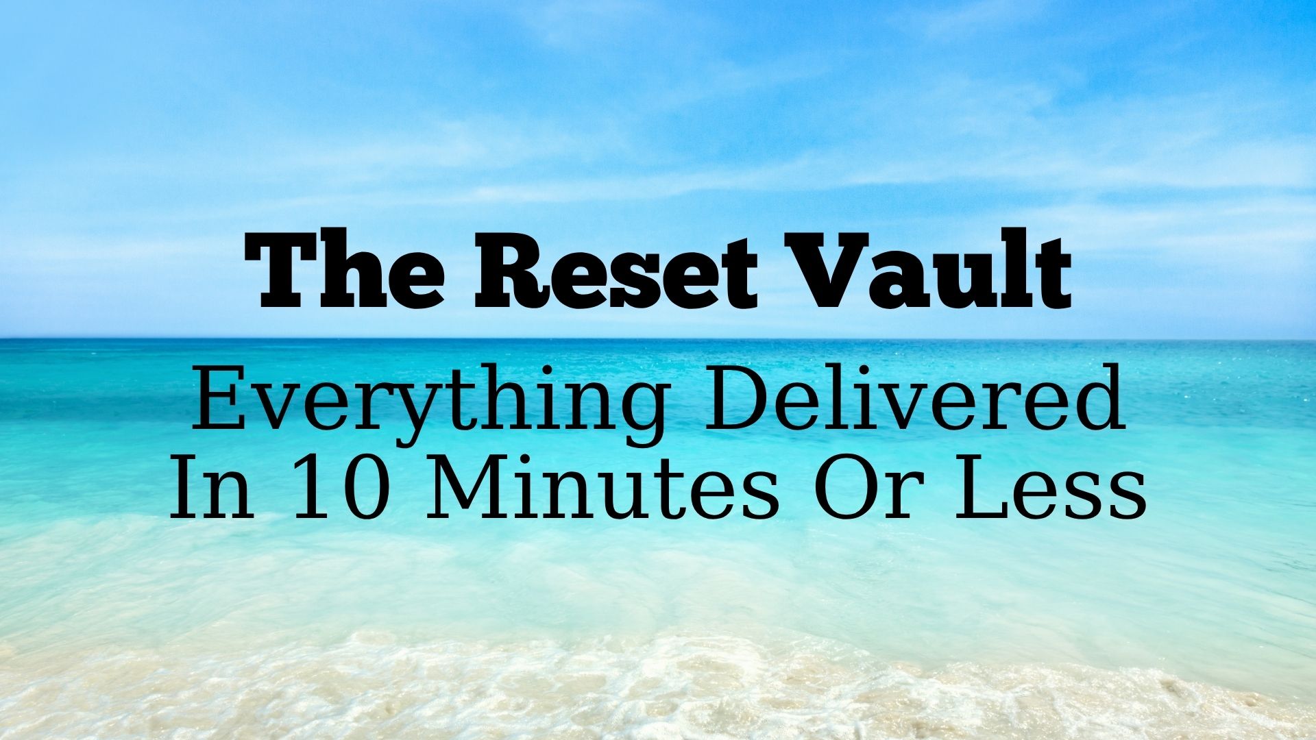 The Reset Vault