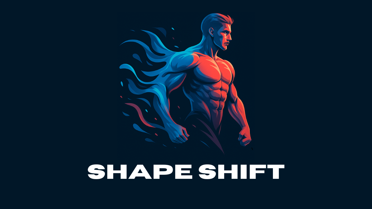 Shape Shift
