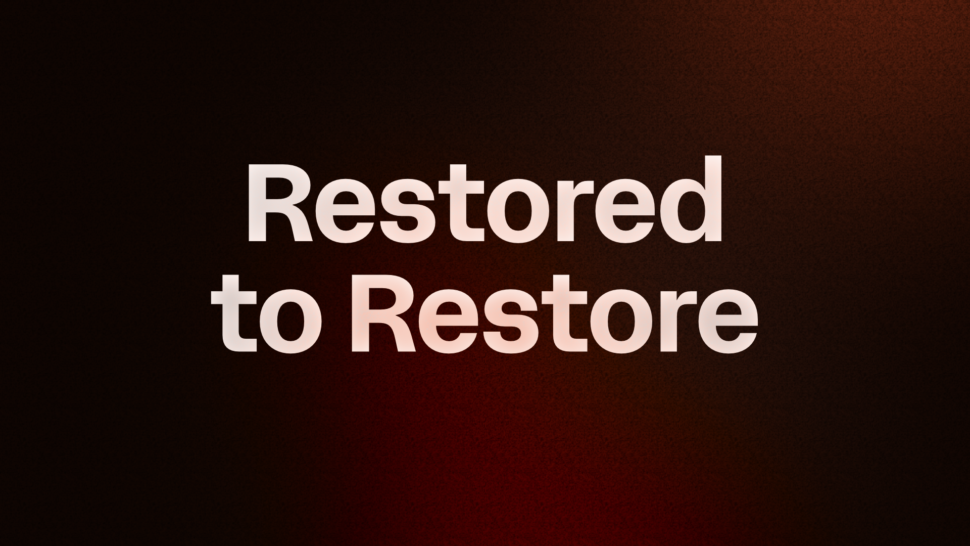 The Restoration Roadmap 