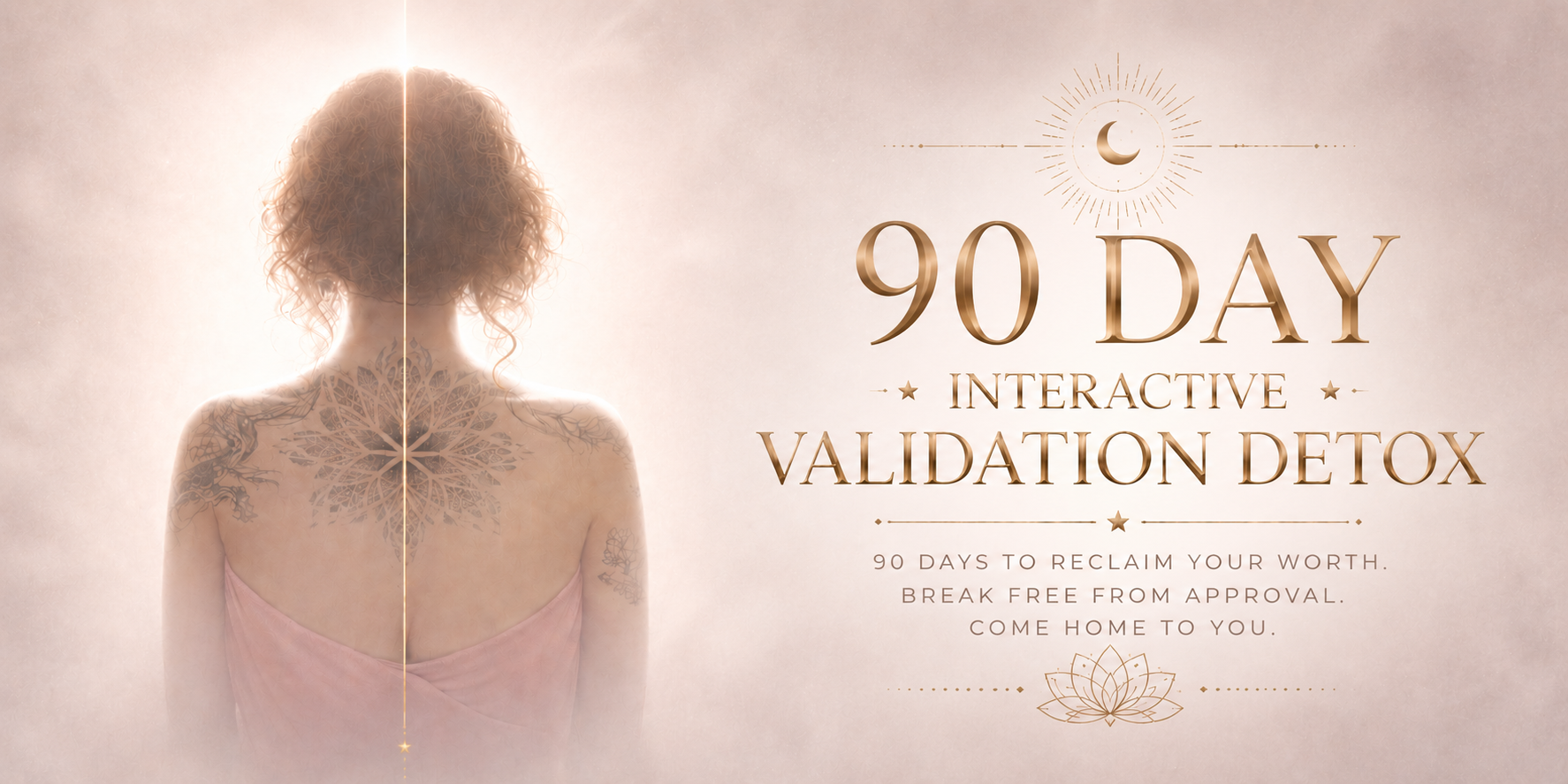 90-Day Interactive Validation Detox