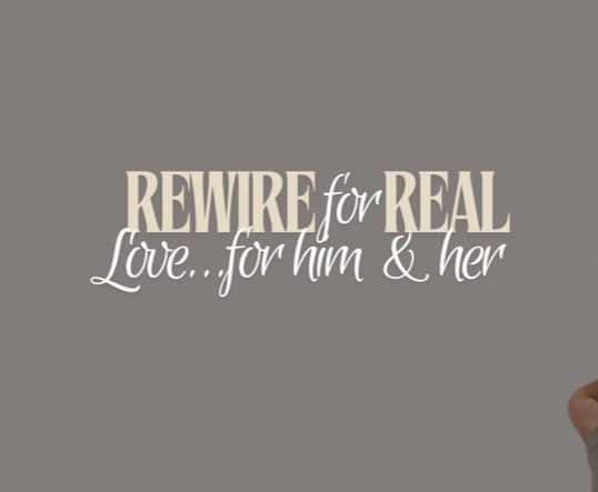 Rewire for Real Love